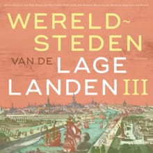 Wereldsteden van de lage landen III -  Diverse auteurs