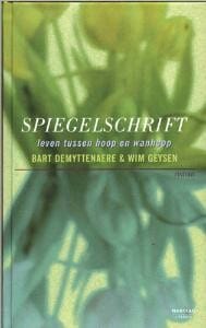 Spiegelschrift - Bart Demyttenaere, Wim Geysen
