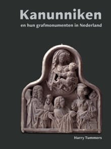 Kanunniken en hun grafmonumenten in Nederland - Harry Tummers