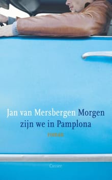 Morgen zijn we in Pamplona - Jan van Mersbergen