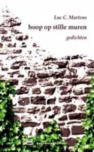 Hoop op stille muren - Luc C. Martens