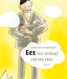 GEM het verhaal van een reus - Annemarie van Haeringen