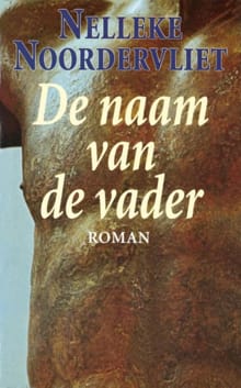 De naam van de vader - Nelleke Noordervliet