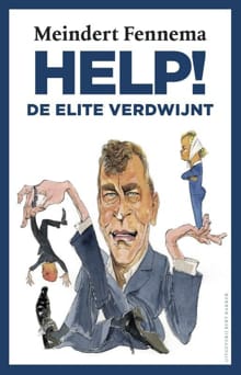 Help! de elite verdwijnt - Meindert Fennema