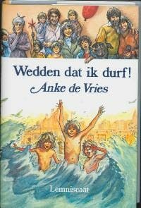 Wedden dat ik durf ! - Anke de Vries, Anke De Vries