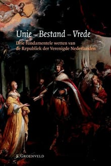 Unie - Bestand - Vrede - S. Groenveld,  Den Haag Nationaal Archief, ...