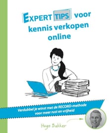 Experttips voor kennis verkopen online - Hugo Bakker