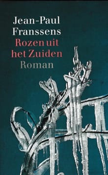 Rozen uit het Zuiden -  Franssens, Jean-Paul Franssens