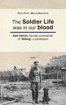 The Soldier Life was in our Blood - Perry Pierik, Marcel Reijmerink