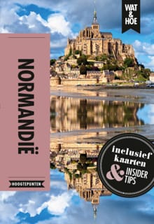 Normandië -  Wat & Hoe Hoogtepunten