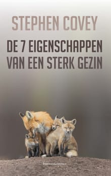 De zeven eigenschappen van een sterk gezin - Stephen R. Covey