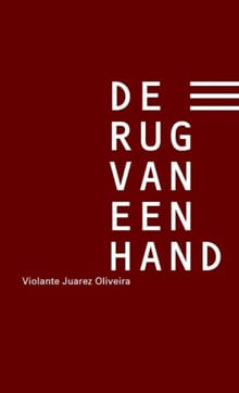 De rug van een hand - Violante Juarez Oliveira, Johanna Pas