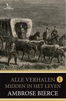 Midden in het leven - Ambrose Bierce