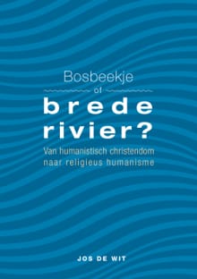 Bosbeekje of brede rivier? - Jos de Wit