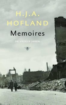 Memoires - H.J.A. Hofland, Hendrik Johannes Adrianus Hofland