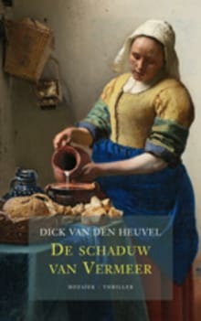 SCHADUW VAN VERMEER, DE - Dick van den Heuvel, D. van den Heuvel