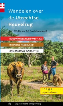 Wandelen over de Utrechtse Heuvelrug - Rob Wolfs, Ad Snelderwaard