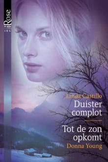 Duister complot ; Tot de zon opkomt - Linda Castillo, Donna Young