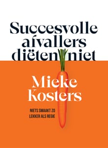 Succesvolle afvallers diëten niet - Mieke Kosters