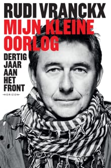 Mijn kleine oorlog - Rudi Vranckx