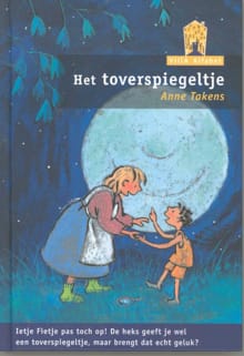 Het toverspiegeltje - Anne Takens
