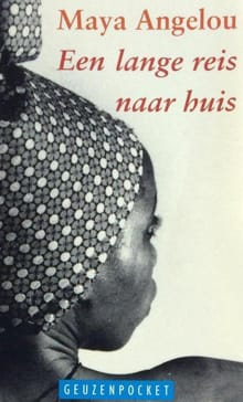 Een lange reis naar huis -  Angelou Maya, Maya Angelou