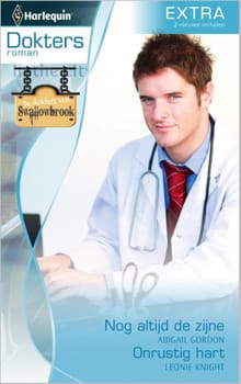 Nog altijd de zijne ; Onrustig hart - Abigail Gordon, Leonie Knight