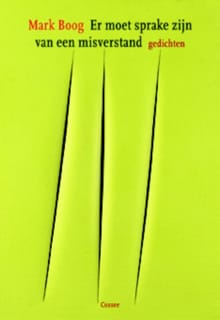Er moet sprake zijn van een misverstand - Mark Boog, Mark Boog