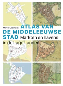 ATLAS VAN DE MIDDELEEUWSE STAD - Marcel IJsselstijn