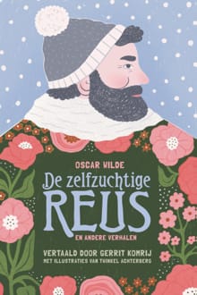 De zelfzuchtige reus en andere verhalen - Oscar Wilde
