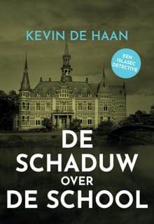 De Schaduw over de School - Kevin de Haan