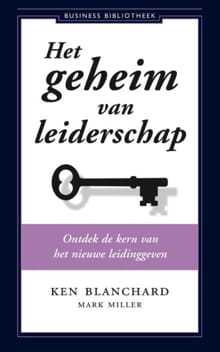 Het geheim van leiderschap - Ken Blanchard, Mark Miller