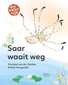 Saar waait weg / Hallo, spin! - Monique van der Zanden