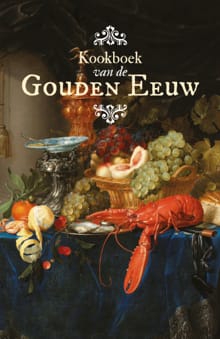 Kookboek van de Gouden Eeuw - Manon Henzen