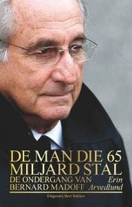 De man die 65 miljard stal - Erin Arvedlund