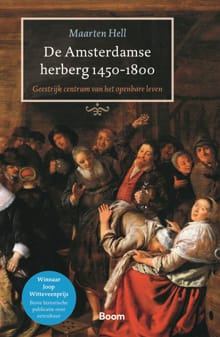 De Amsterdamse herberg 1450-1800 - Maarten Hell