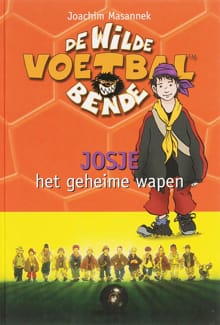 Josje het geheime wapen - Joachim Masannek, J. Masannek