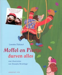 Moffel en Piertje durven alles - Lieneke Dijkzeul
