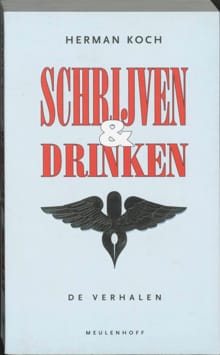 Schrijven en Drinken - Herman Koch