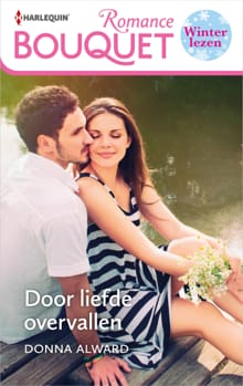 Door liefde overvallen - Donna Alward
