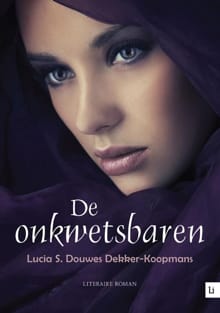 De onkwetsbaren - Lucia S. Douwes Dekker-Koopmans