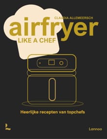 Airfryer like a chef - Claudia Allemeersch