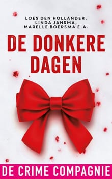 De donkere dagen - Loes den Hollander, Mariska Overman, ...