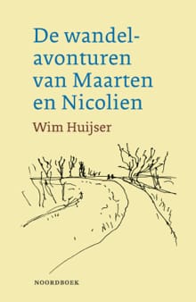 De wandelavonturen van Maarten en Nicolien - Wim Huijser