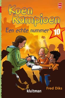 Koen Kampioen. Een echte nummer 10 - Fred Diks