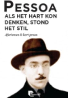 Als het hart kon denken, stond het stil - Fernando Pessoa