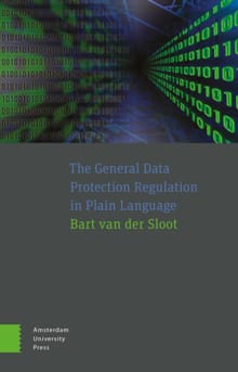 The General Data Protection Regulation in Plain Language - Bart van der Sloot