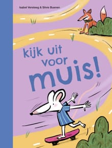 kijk uit voor muis! - Isabel Versteeg