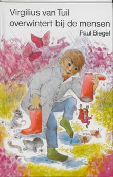 Virgilius van Tuil overwintert bij de mensen - Paul Biegel, P. Biegel, ...