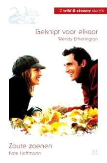Geknipt voor elkaar ; Zoute zoenen - Wendy Etherington, Kate Hoffmann